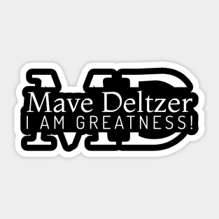 Mave Deltzer I Am Greatness Sticker